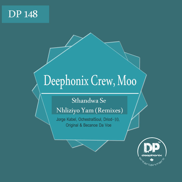 Deephonix Crew, Moo - Sthandwa Se Nhliziyo Yam (Remixes) [DP148]
